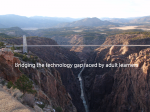 bridge the technology gap with adult learners